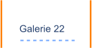 Galerie 22