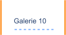 Galerie 10